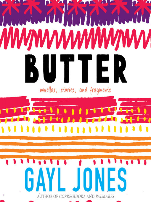 Title details for Butter by Gayl Jones - Available